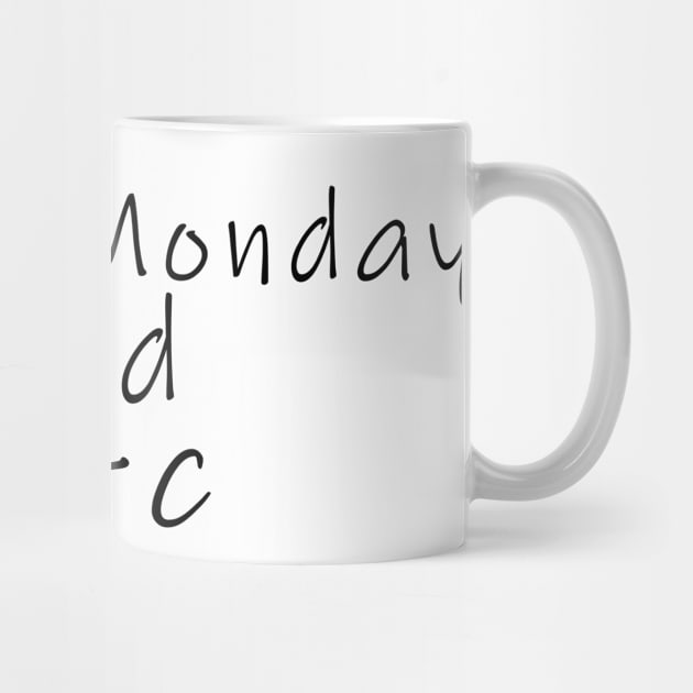 I hate Mondays by Rasheba